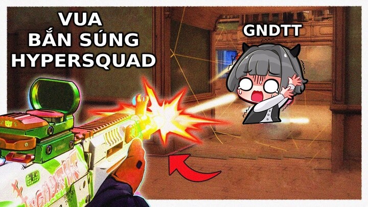 TÔI là VUA BẮN SÚNG CỦA HYPERSQUAD | GNDTT | Ace Force 2