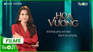 Hoa Vương | Anh Thư âm mưu lợi dụng thiếu gia để tiến thân vào gia đình hào môn