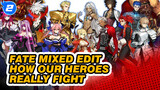This Is How Our Heroes Really Fight!!! | Fate / Mixed Edit / Battles_2