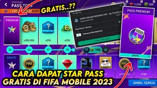 CARA DAPAT STAR PASS GRATIS DI FIFA MOBILE 2023