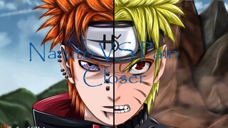 Naruto VS Pain/Closer