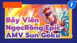 [Bảy Viên Ngọc Rồng Epic AMV] Goku, hãy mạnh mẽ hơn và vượt qua giới hạn của bản thân !!_1