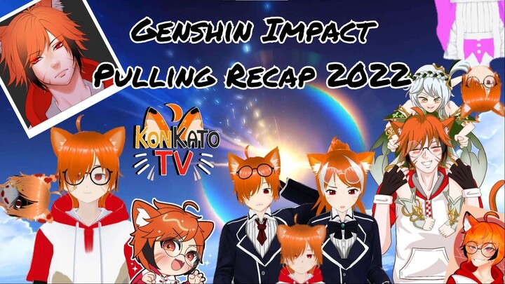 Genshin Impact Pulling Recap 2022