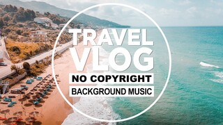 AXM - Good Life | Travel Vlog Background Music | Vlog No Copyright Music | Tropical House