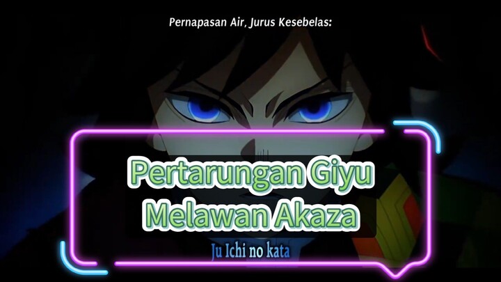 Part 15 - Pertarungan GiyuMelawan Akaza