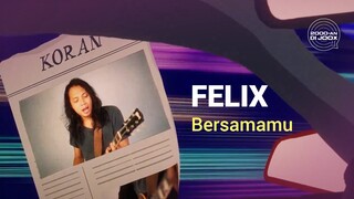 Felix - Bersamamu | Official Lyric Video