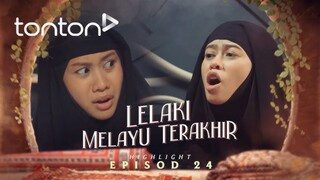 Lelaki Melayu Terakhir Episod 24