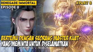 TERLIBAT DALAM MASALAH YANG TERJADI ANTARA MASTER KUAT - Alur Cerita Renegade Immortal Part 8