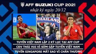 Tuyển Việt Nam lập 2 kỷ lục. CĐV Thái Lan muốn loại tuyển Việt Nam ở bán kết | NHẬT KÝ AFF CUP 2021