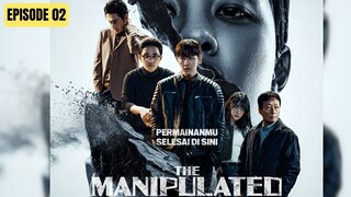 THE MANIPULATED EPISODE 2 SUB INDO