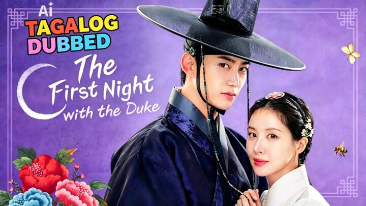 12.TITLE: the first night with the duke tagalog [2025]Korean Series Genre: Fantasy Tagalog Dubbed HD