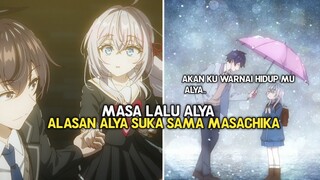 Masa Lalu Alya Dan Alasan Alya Menyukai Kuze Masachika