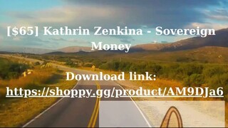 [$65] Kathrin Zenkina - Sovereign Money
