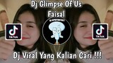 DJ GLIMPSE OF US JOJI REMIX FAISAL VIRAL TIK TOK TERBARU 2022 YANG KALIAN CARI !