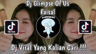 DJ GLIMPSE OF US JOJI REMIX FAISAL VIRAL TIK TOK TERBARU 2022 YANG KALIAN CARI !