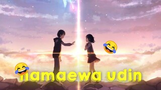 kimi no namaewa udinnn 😂😂😂😂😂- AMV EDIT