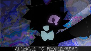 ⚠️ALLERGIC TO PEOPLE⚠️All oc//Stream of consciousness animation meme high saturation//Light sensitiv