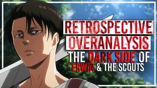 The BITTER TRUTH About Erwin & The Scouts - Overanalyzing Attack on Titan & Retrospective