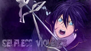 Selfless Violence [Noragami AMV]