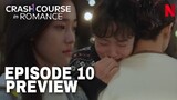 Crash Course in Romance | Episode 10 Preview | Hae-Yi will likely reveal her true identity?