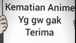 kematian anime yg gw gak terima:'(