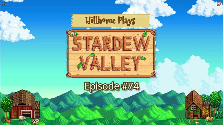 Rustic Ridge Farm Episode #74: Painful Lessons are learned... (Stardew Valley 1.5 Playthrough)
