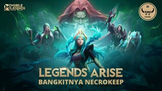 LEGENDS ARISE: BANGKITNYA NECROKEEP. "MOBILE LEGENEDS BANG BANG