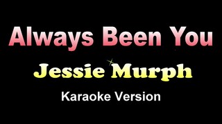 ALWAYS BEEN YOU - Jessie Murph (KARAOKE / INSTRUMENTAL)