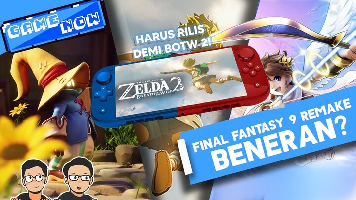 Switch Pro Harus Rilis demi Zelda BOTW 2? sampai Final Fantasy 9 Remake akhirnya Resmi? | #Gamenow