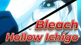 [Bleach/Keren] Hollow Ichigo akan datang, nikmati adegan pertarungan top ini