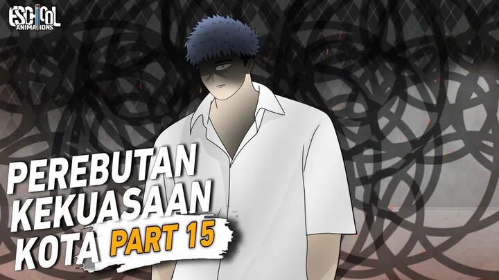 PEREBUTAN KEKUASAAN KOTA PART 14 - ANIMASI SEKOLAH - DRAMA ANIMASI SEKOLAH