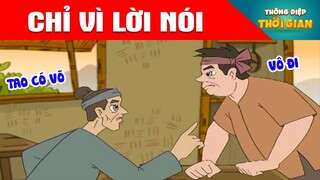 CHỈ VÌ LỜI NÓI - Thông Điệp Thời Gian - Phim Hoạt Hình - Truyện Cổ Tích - Khoảnh Khắc Kỳ Diệu