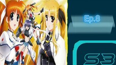 Mahou Shoujo Lyrical Nanoha Strikers สาวน้อยจอมเวท นาโนฮะ สไตรเกอร์ s3 ตอนที่ 8