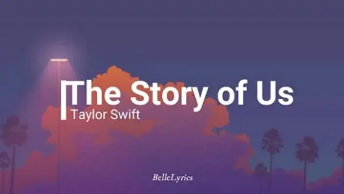 The Story of Us - Taylor Swift Lyrics