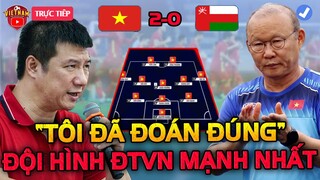 🔴Việt Nam vs Oman: BLV Quang Huy Đã Đoán Đúng Đội Hình ĐTVN, HLV Park Đón Tin Quá Vui