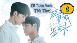 (ENG SUB) I Will Turn Back This Time | EP 1