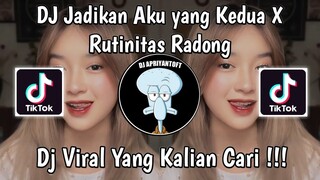 DJ JADIKAN AKU YANG KEDUA X RUTINITAS RADONG VIRAL TIK TOK TERBARU 2024 YANG KALIAN CARI !