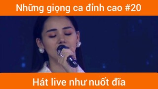 Những giọng ca đỉnh cao p20