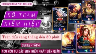 TẬP 4 - Nơi hội tụ các skin hiếm nhất Liên Quân / Bộ Team KIẾM HIỆP /Rum ●○ Liên Quân