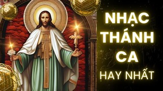 Nhạc Thánh Ca Hay Nhất | Tuyển Tập Nhạc Thánh Ca Cực Hay - Thánh Ca Công Giáo