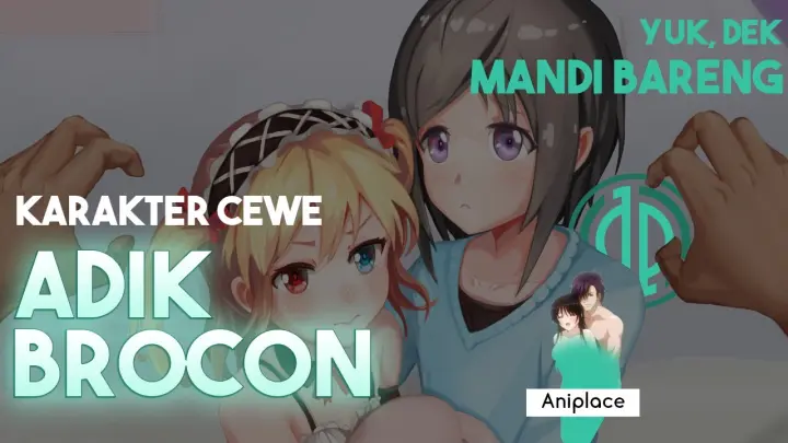 Karakter Anime Adik Cewek Menyukai Kakak | Brocon Siscon Anime | Karakter Anime Adik Cewek Brocon