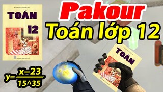 PAKOUR TOÁN HỌC LỚP 12 ( WIN LUÔN ): ANH ĐÃ GIÀ CF