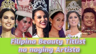 Mga Filipina Beauty Titlist na naging ARTISTA