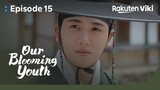 Our Blooming Youth - EP15 | Park Hyung Sik Doesn't Want Jeon So Nee to Leave | Korean Drama