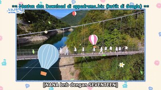 🇰🇷 NANA bnb with SEVENTEEN  Ep 1 Sub Indo 🇮🇩