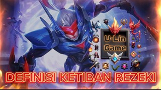 U-LIN GAME || WOW‼️DEFINISI KETIBAN REZEKI || MLBB . MOBILE LEGENDS