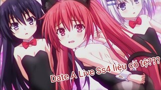 Điều Tôi Thích Và Không Thích Ở Date A Live Ss4 !