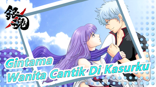 [Gintama] Ada Wanita Cantik Di Kasurku Saat Aku Bangun