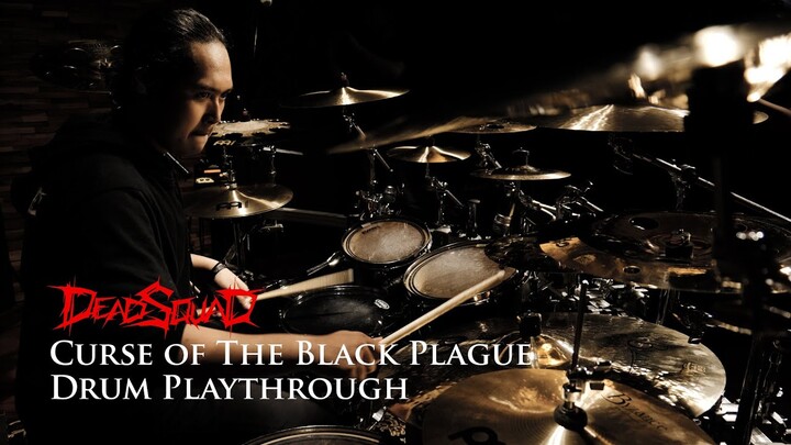 DeadSquad - Curse of The Black Plague (Drum Playthrough)