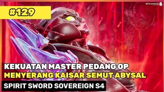 KAISAR SEMUT KETAR KETIR OLEH MASTER ‼️ - ALUR CERITA DONGHUA SSS PART 129 SEASON 4